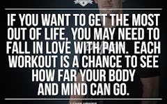 Workout Motivation: If You Want to Get the Most Out of Life